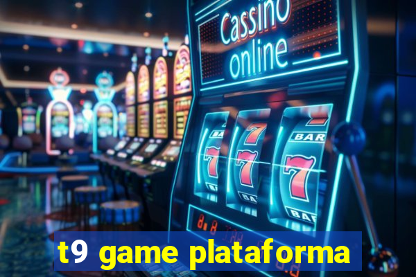 t9 game plataforma